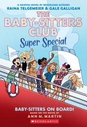 Icon image Baby-sitters on Board!: A Graphic Novel (The Baby-sitters Club Super Special #1)