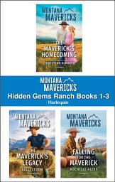 Icon image Montana Mavericks: Hidden Gems Ranch Books 1-3