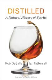 Icon image Distilled: A Natural History of Spirits
