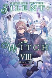 Icon image Secrets of the Silent Witch, Vol. 8