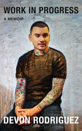 Icon image Work in Progress: A Memoir