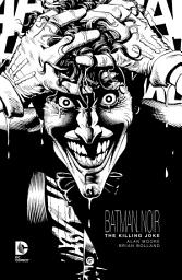 Icon image Batman Noir: The Killing Joke: Volume 1